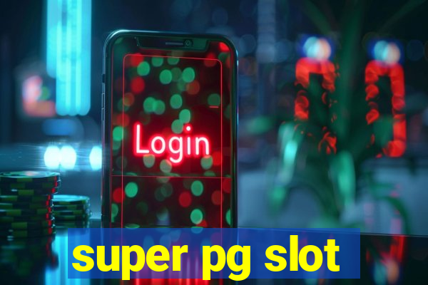 super pg slot