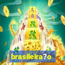 brasileira?o