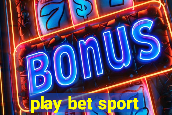 play bet sport