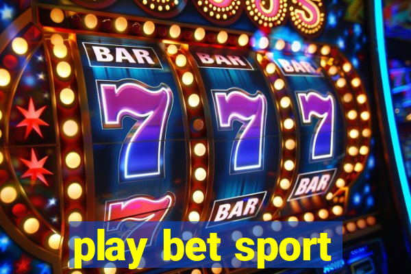 play bet sport