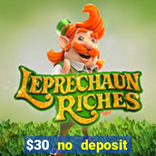 $30 no deposit bonus casino