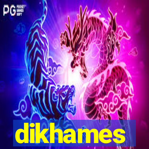 dikhames