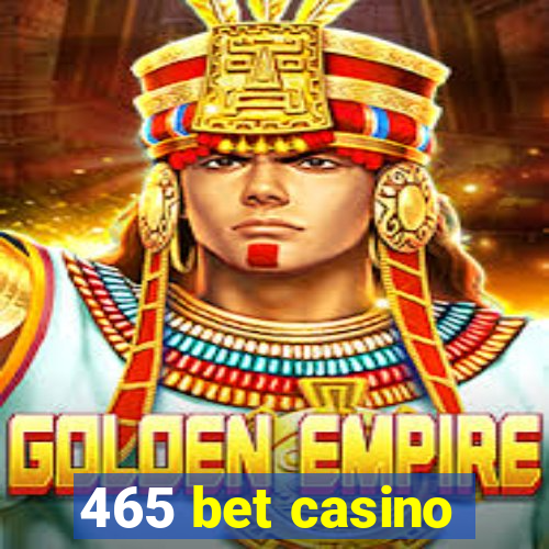 465 bet casino