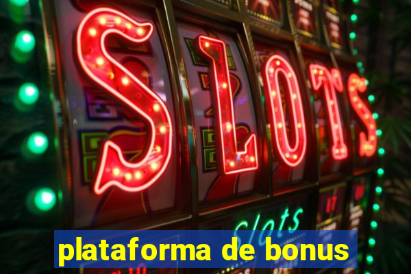 plataforma de bonus