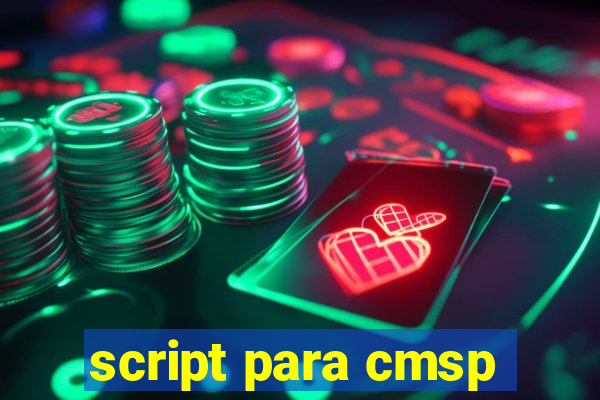 script para cmsp