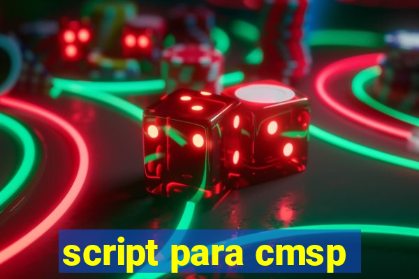 script para cmsp