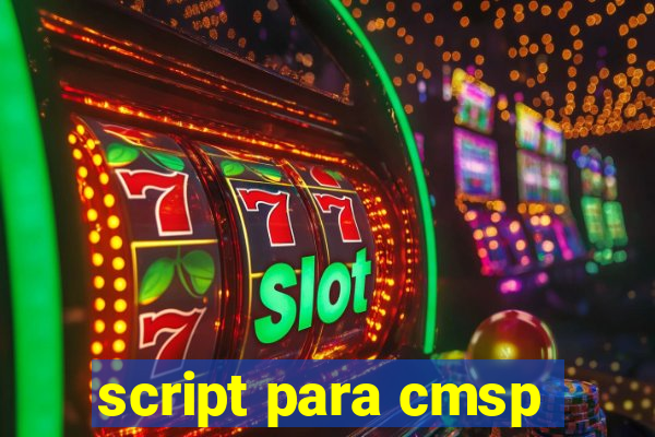 script para cmsp