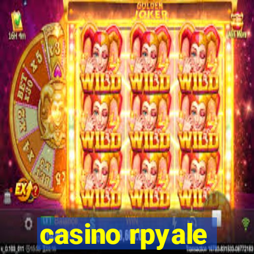 casino rpyale