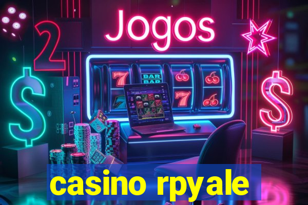 casino rpyale