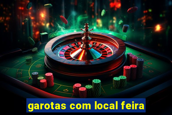 garotas com local feira