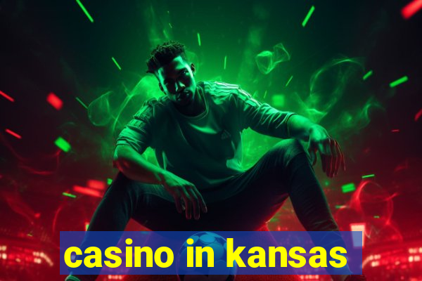 casino in kansas