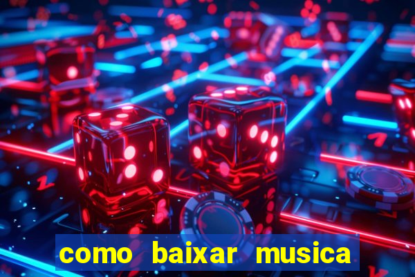 como baixar musica no youtube