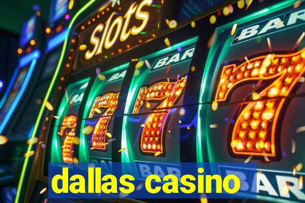 dallas casino