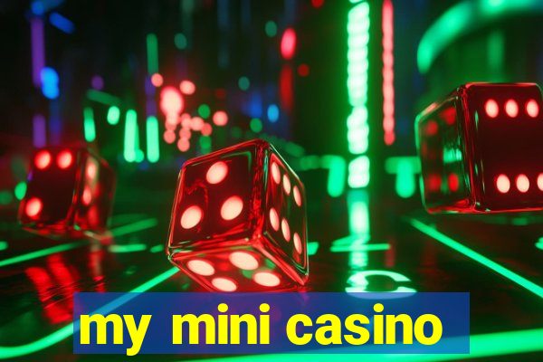 my mini casino