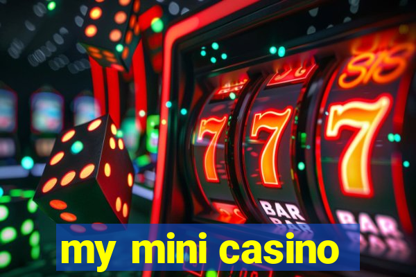 my mini casino