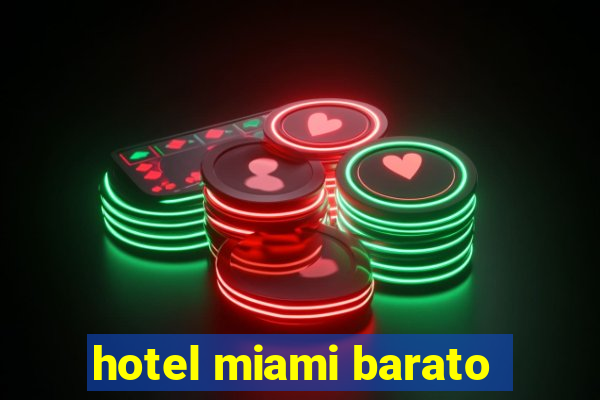 hotel miami barato