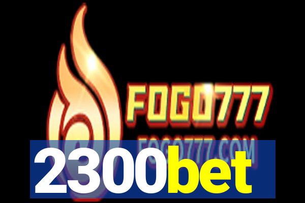 2300bet