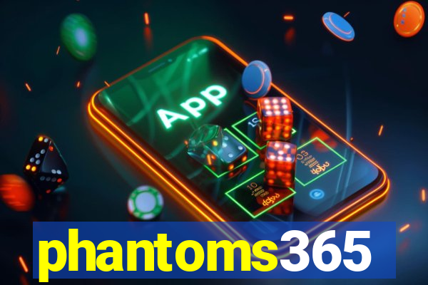 phantoms365