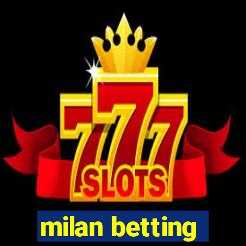 milan betting