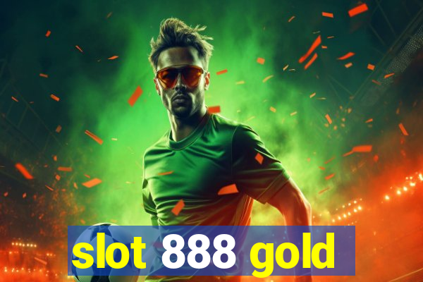 slot 888 gold