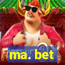 ma. bet