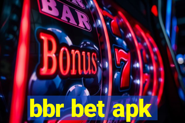 bbr bet apk