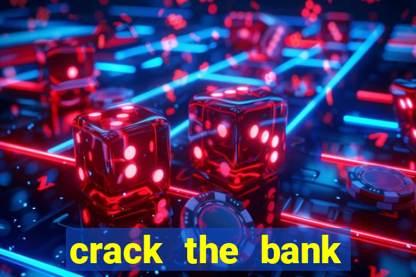 crack the bank hold and win slot