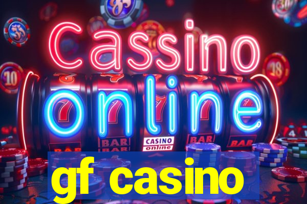 gf casino