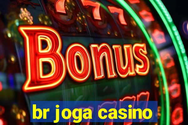 br joga casino