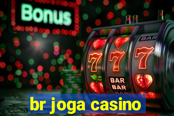 br joga casino