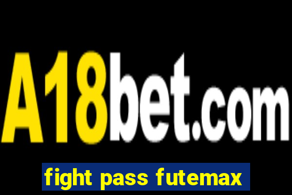 fight pass futemax