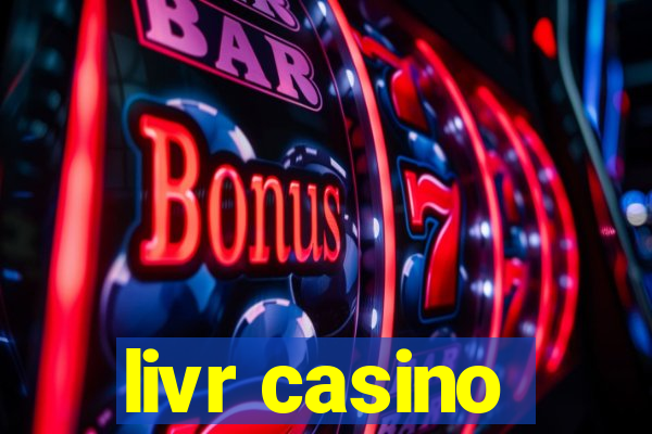 livr casino