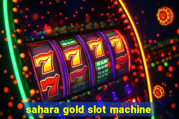 sahara gold slot machine