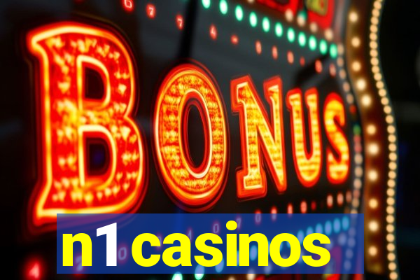 n1 casinos