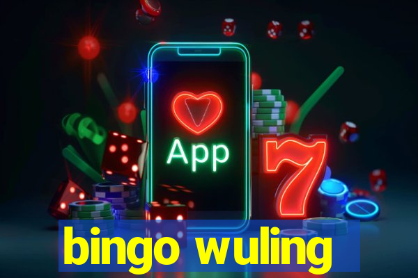 bingo wuling