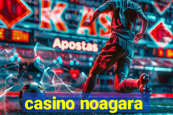 casino noagara