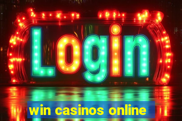 win casinos online