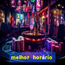 melhor horário fortune dragon