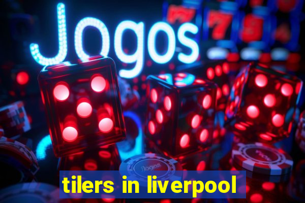 tilers in liverpool