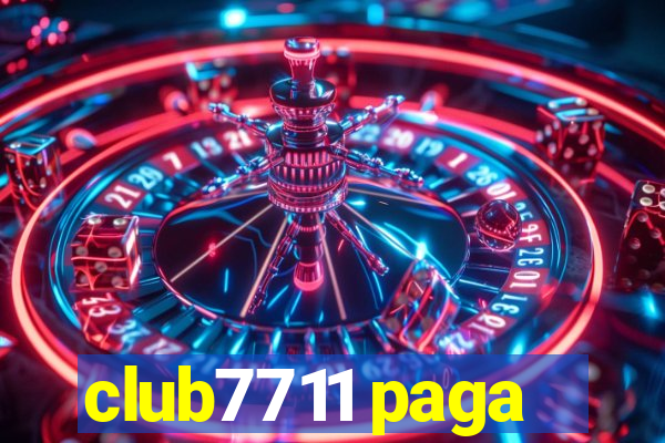 club7711 paga