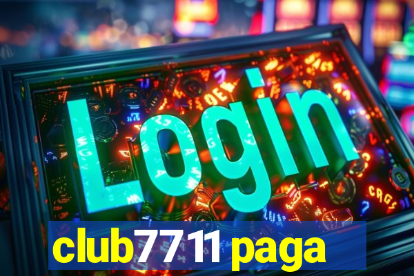 club7711 paga