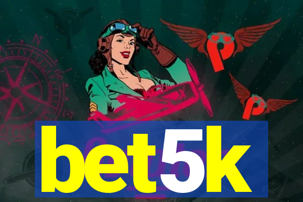 bet5k