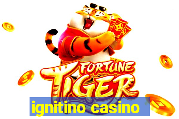 ignitino casino