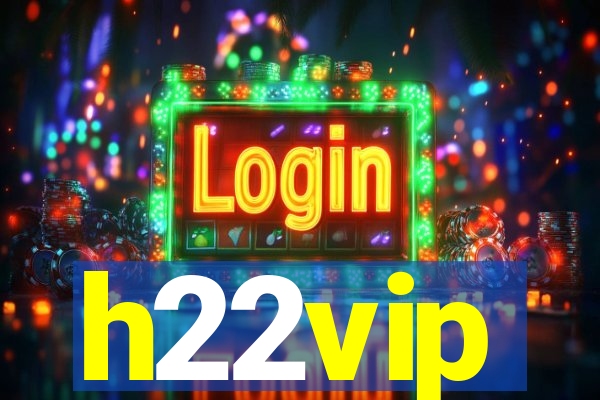 h22vip