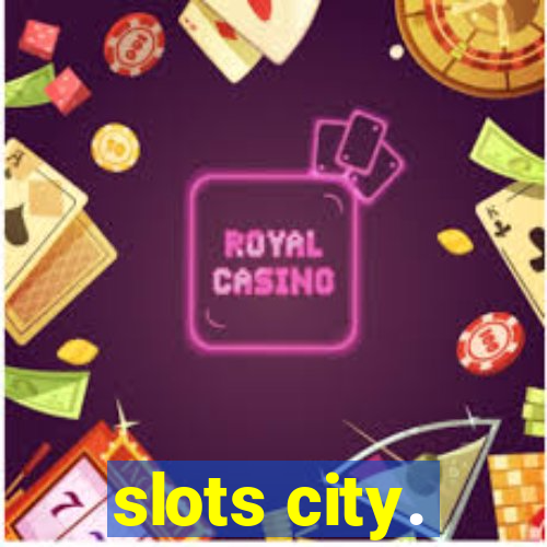 slots city.