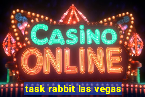 task rabbit las vegas