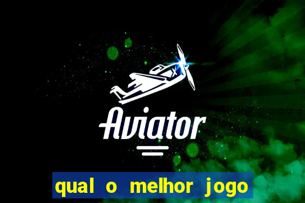 qual o melhor jogo do tigrinho