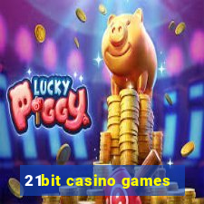 21bit casino games