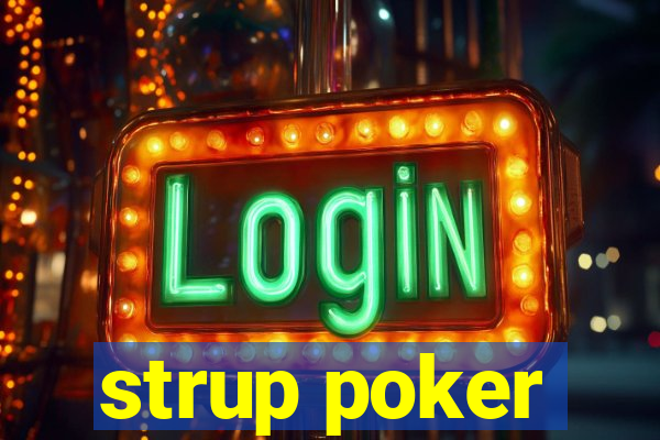 strup poker