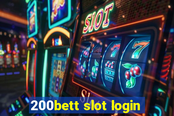 200bett slot login